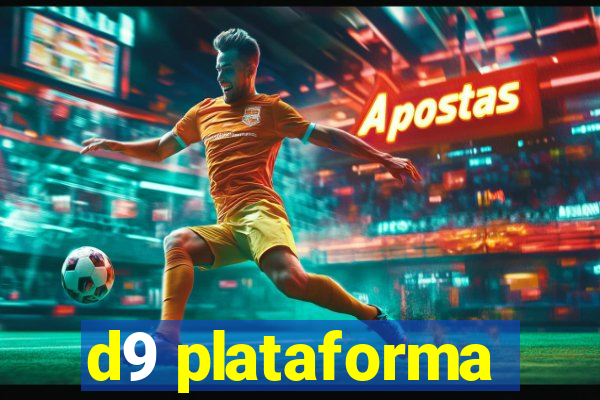 d9 plataforma